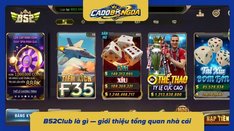 Nhà cái uy tín B52Club được nhiều khách hàng yêu thích