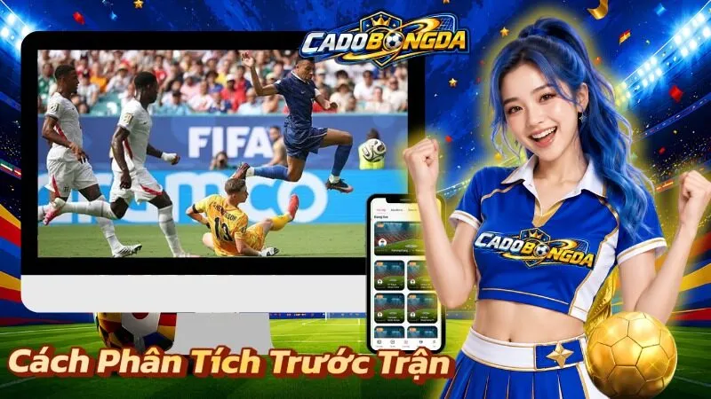 Cách phân tích trước trận