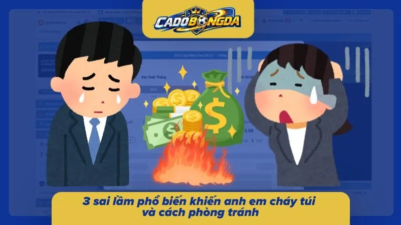 Những điểm mù trong cuộc chơi mà anh em cần lưu ý