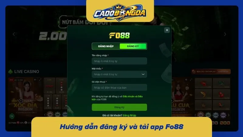 Cách đăng ký hội viên cùng hướng dẫn cài đặt app Fo88 