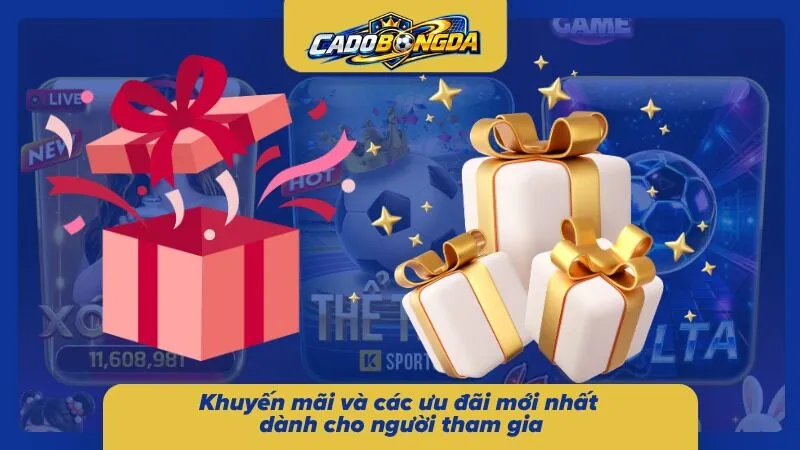 Các chương trình ưu đãi được cập nhật với nhiều hình thức cùng điều kiện tham gia