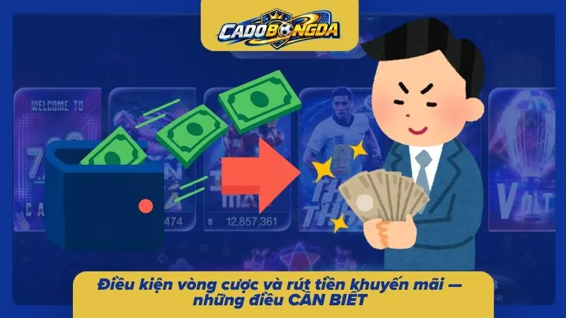 Lưu ý các vòng cược và rút tiền
