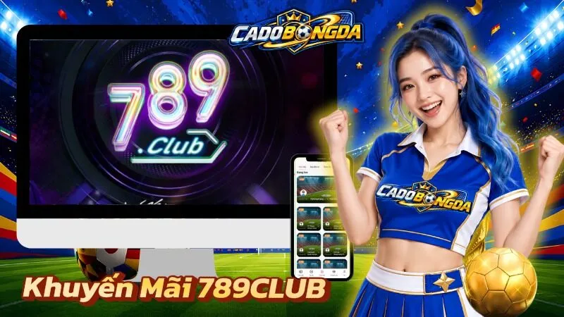 khuyến mãi 789Club
