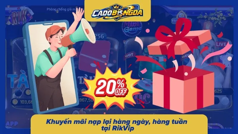 Chương trình nạp lại định kỳ mang đến nhiều ưu đãi theo từng mốc thời gian