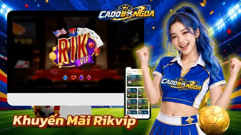 Khuyến mãi RikVip