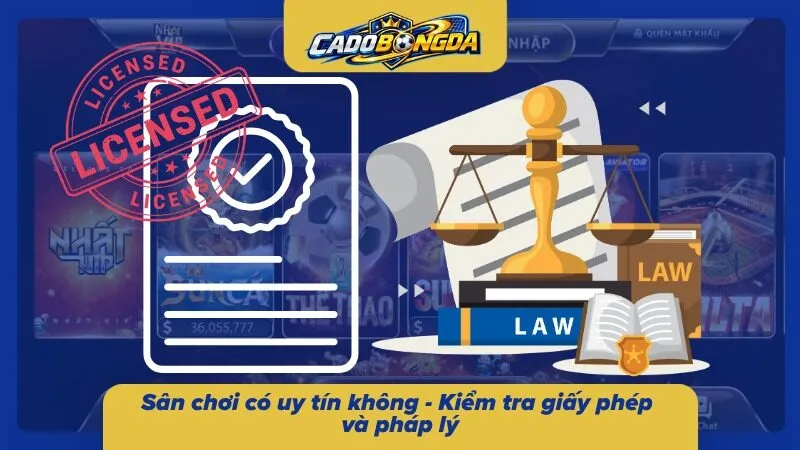 Thông tin pháp lý và giấy phép của nhà cái