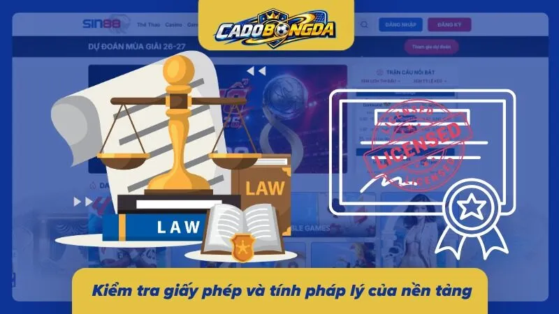 Kiểm tra giấy phép và tiêu chuẩn bảo mật của nền tảng