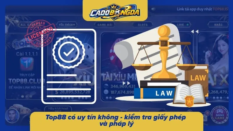 Đánh giá uy tín Top88 – kiểm tra giấy phép và hồ sơ pháp lý