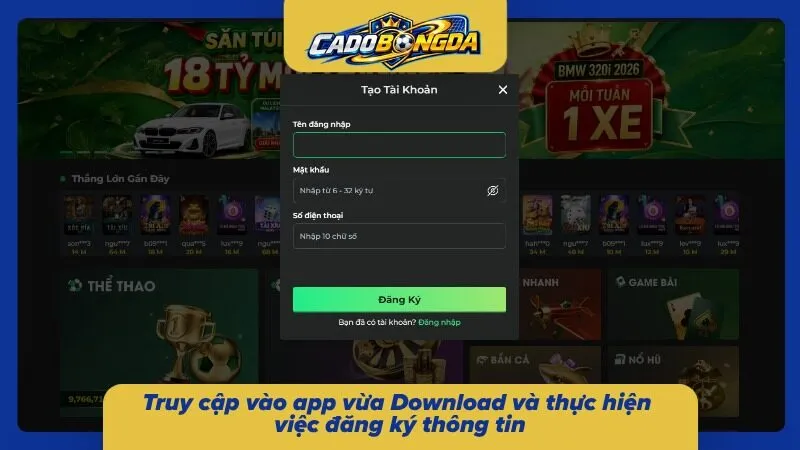 Truy cập vào app vừa Download và thực hiện việc đăng ký thông tin